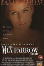 Watch Love and Betrayal: The Mia Farrow Story Zmovies