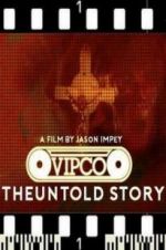 Watch VIPCO The Untold Story Zmovies