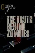 Watch National Geographic The Truth Behind Zombies Zmovies