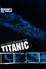 Watch Last Mysteries of the Titanic Zmovies