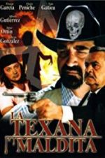 Watch La texana maldita Zmovies