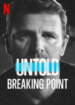 Watch Untold: Breaking Point Zmovies