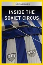 Watch National Geographic Inside the Soviet Circus Zmovies