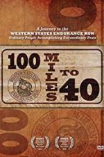 Watch 100 Miles to 40 Zmovies