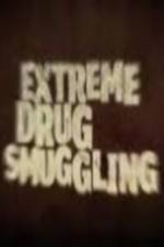 Watch Discovery Channel Extreme Drug Smuggling Zmovies