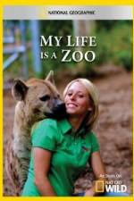 Watch National Geographic My Life Is A Zoo Zmovies