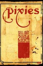 Watch The Pixies Sell Out: 2004 Reunion Tour Zmovies