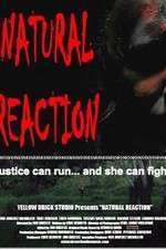 Watch Natural Reaction Zmovies