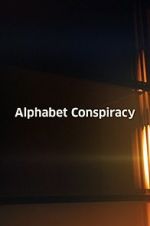 Watch The Alphabet Conspiracy Zmovies