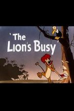 Watch The Lion\'s Busy (Short 1950) Zmovies