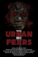 Watch Urban Fears Zmovies