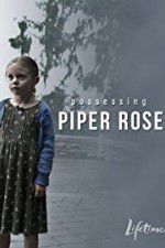 Watch Possessing Piper Rose Zmovies