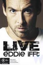Watch Eddie Ifft Live Zmovies