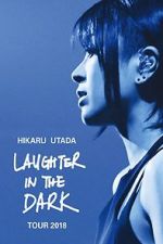 Watch Hikaru Utada: Laughter in the Dark Tour 2018 Zmovies