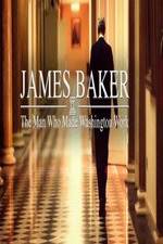 Watch James Baker: The Man Who Made Washington Work Zmovies