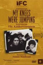 Watch My Knees Were Jumping Remembering the Kindertransports Zmovies