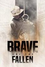 Watch Brave are the Fallen Zmovies