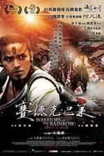 Watch Warriors of the Rainbow: Seediq Bale - Part 1: The Sun Flag Zmovies