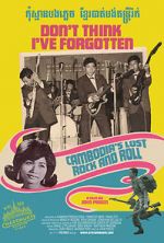 Watch Don\'t Think I\'ve Forgotten: Cambodia\'s Lost Rock & Roll Zmovies