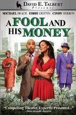Watch David E Talberts A Fool and His Money Zmovies