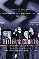 Watch Hitlers Courts - Betrayal of the rule of Law in Nazi Germany Zmovies