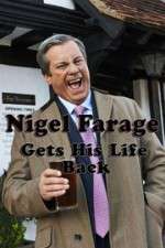 Watch Nigel Farage Gets His Life Back Zmovies