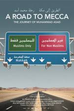 Watch A Road to Mecca The Journey of Muhammad Asad Zmovies