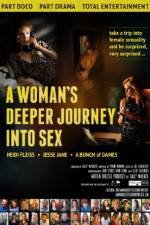 Watch A Woman's Deeper Journey Into Sex Zmovies