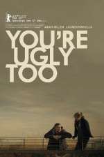 Watch Youre Ugly Too Zmovies