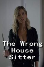 Watch The Wrong House Sitter Zmovies