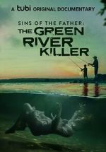 Watch Sins of the Father: The Green River Killer (TV Special 2022) Zmovies