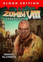 Watch Zombi VIII: Urban Decay Zmovies