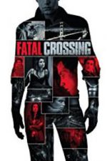 Watch Fatal Crossing Zmovies