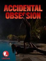 Watch Accidental Obsession Zmovies