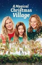Watch A Magical Christmas Village Zmovies