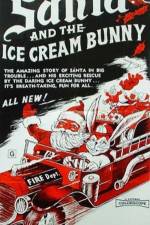Watch Santa and the Ice Cream Bunny Zmovies