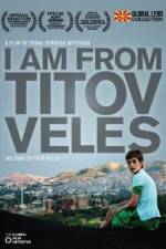 Watch I Am from Titov Veles Zmovies