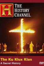 Watch History Channel The Ku Klux Klan - A Secret History Zmovies