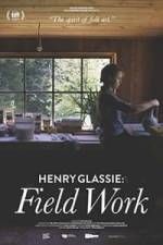Watch Henry Glassie: Field Work Zmovies