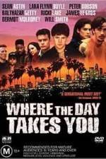 Watch Where the Day Takes You Zmovies