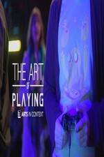 Watch The Art of Playing Zmovies