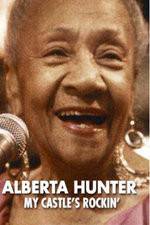 Watch Alberta Hunter My Castles Rockin Zmovies