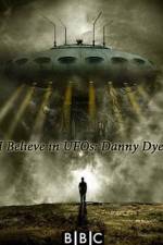 Watch I Believe in UFOs: Danny Dyer Zmovies