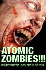 Watch Atomic Zombies!!! Zmovies
