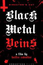 Watch Black Metal Veins Zmovies