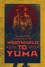 Watch Westworld to Yuma Zmovies