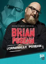 Watch Brian Posehn: Criminally Posehn (TV Special 2016) Zmovies