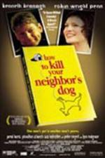 Watch How to Kill Your Neighbor's Dog Zmovies