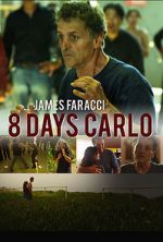 Watch Eight Days Carlo Zmovies