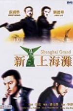 Watch Shanghai Grand Zmovies